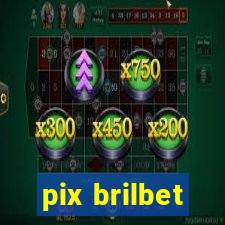 pix brilbet